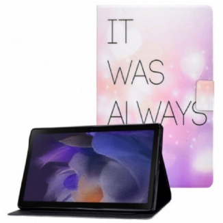 Housse Samsung Galaxy Tab A8 (2021) It Was Always You