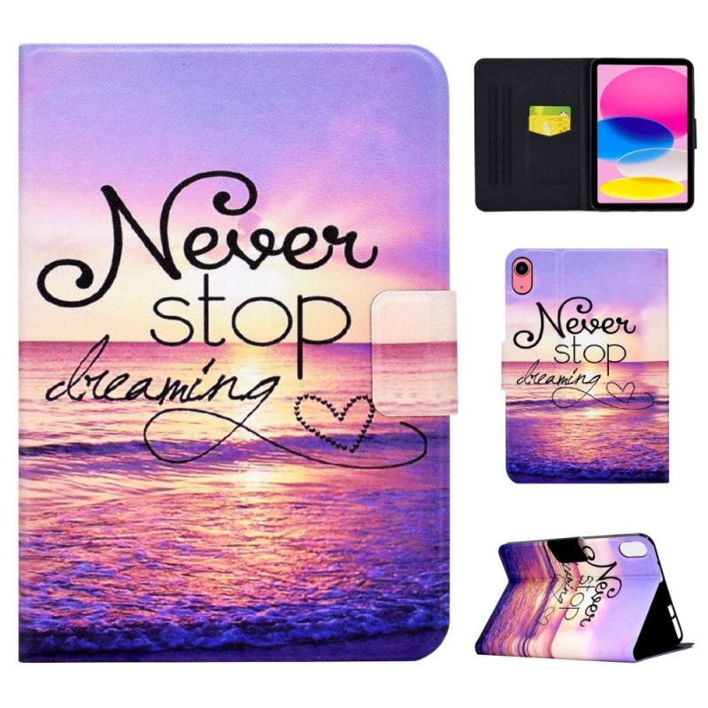 Housse iPad 10.9" (2022) Never Stop Dreaming