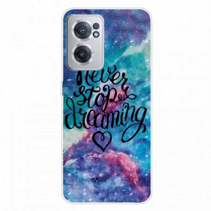 Coque OnePlus Nord CE 2 5G Never Stop Dreaming