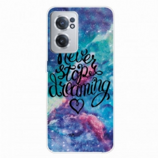 Coque OnePlus Nord CE 2 5G Never Stop Dreaming
