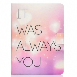 Housse iPad Air (2022) (2020) / Pro 11" It Was Always You
