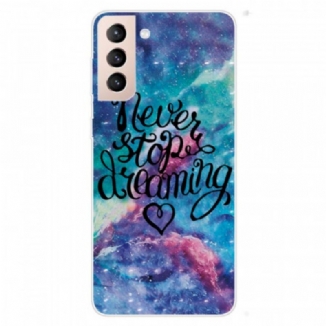 Coque Samsung Galaxy S22 Plus 5G Never Stop Dreaming