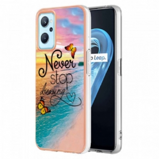 Coque Realme 9i Never Stop Dreaming Papillons