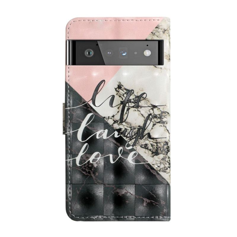 Housse Google Pixel 6 Life Laugh Love