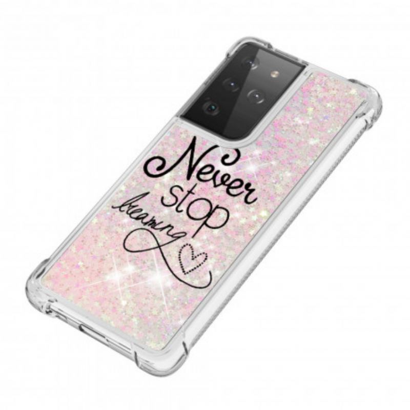 Coque Samsung Galaxy S21 Ultra 5G Never Stop Dreaming Paillettes