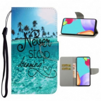 Housse Samsung Galaxy A52 4G / A52 5G / A52s 5G Never Stop Dreaming Marine à Lanière