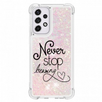 Coque Samsung Galaxy A33 5G Never Stop Dreaming Paillettes