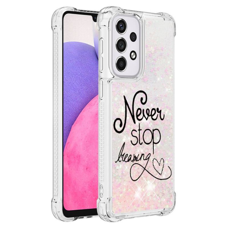 Coque Samsung Galaxy A33 5G Never Stop Dreaming Paillettes