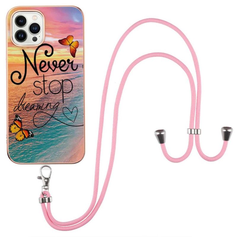 Coque iPhone 15 Pro Max à Cordon Never Stop Dreaming