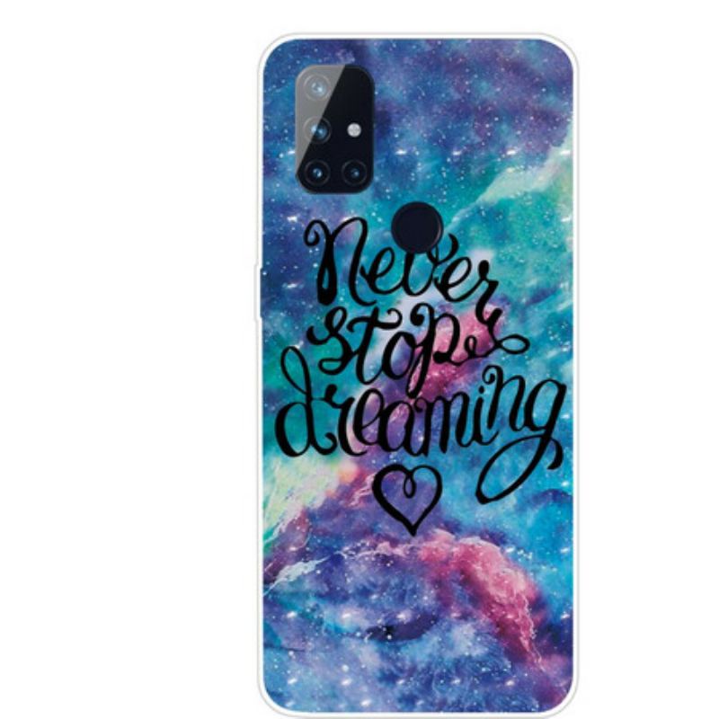 Coque OnePlus Nord N10 Never Stop Dreaming