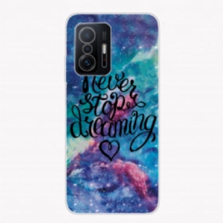 Coque Xiaomi 11T / 11T Pro Never Stop Dreaming