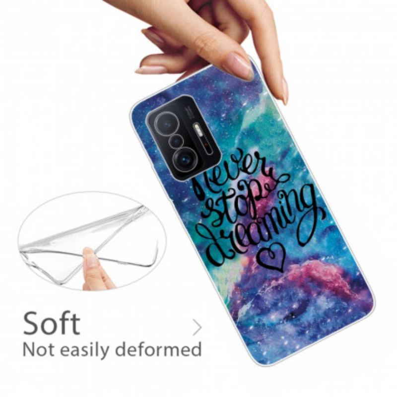 Coque Xiaomi 11T / 11T Pro Never Stop Dreaming