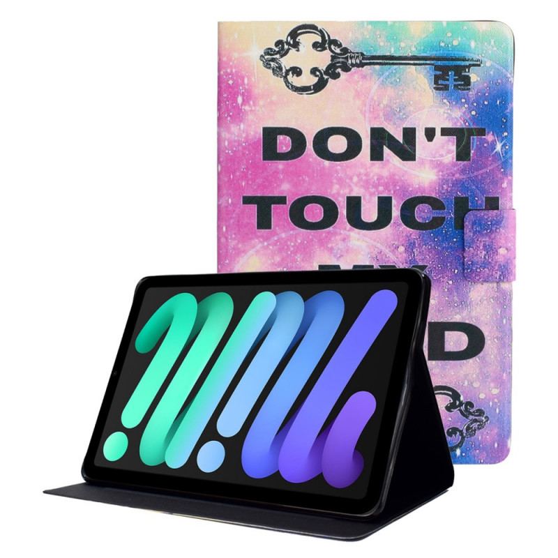 Housse iPad Mini 6 (2021) Don't Touch my Pad